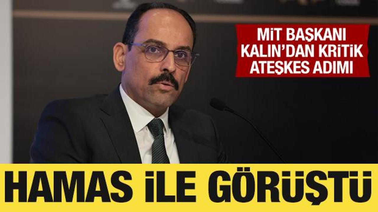 MİT Başkanı Kalın, Hamas ile ateşkesi görüştü