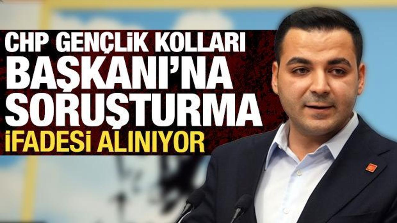 Son dakika: CHP Gençlik Kolları Başkanı’na soruşturma