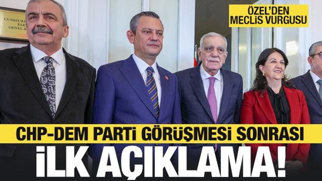 Son Dakika: TBMM’deki CHP-DEM görüşmesi sona erdi!