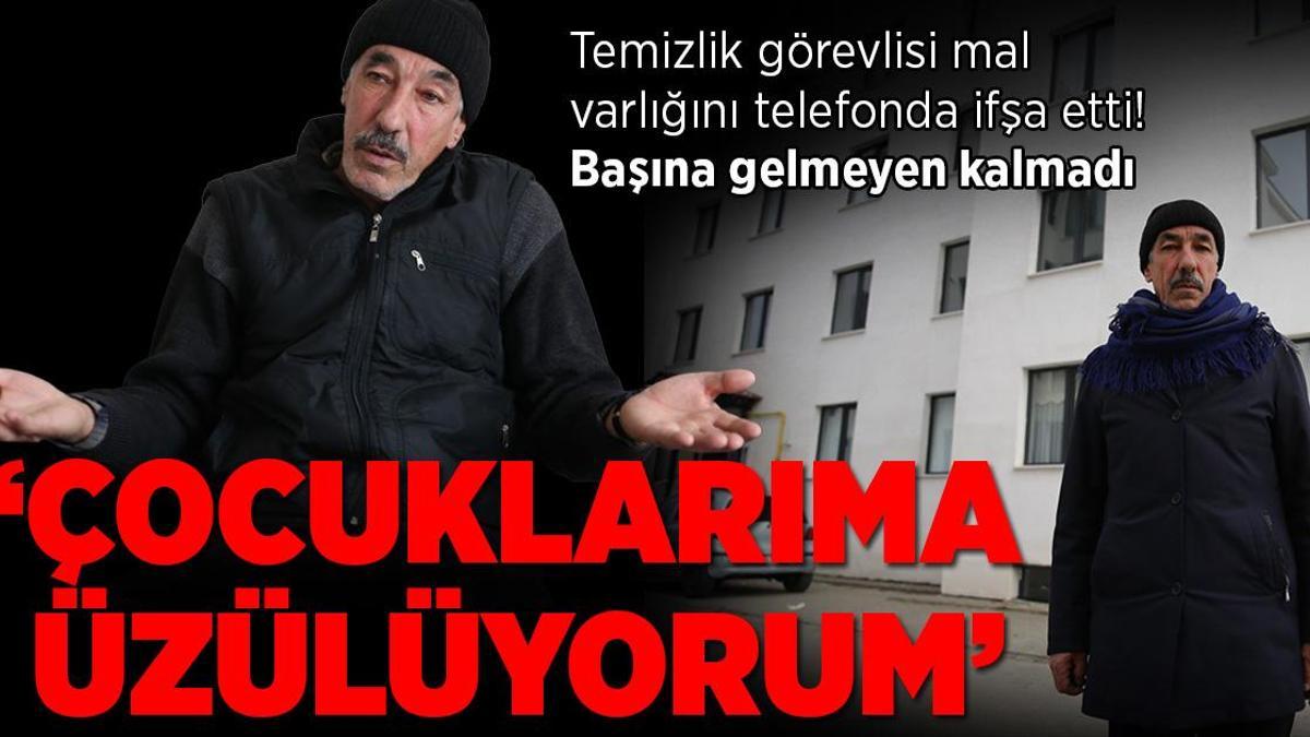 Temizlik görevlisi mal varlığını telefonda ifşa etti! Başına gelmeyen kalmadı: Çocuklarıma üzülüyorum