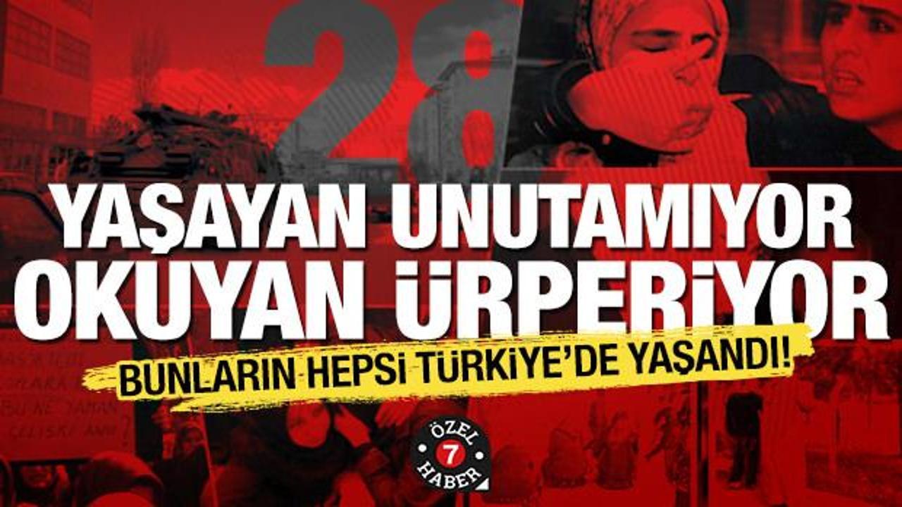 28 Şubat’ın 28. yılı: Bin yıl unutulmayacak karanlık olaylar zinciri