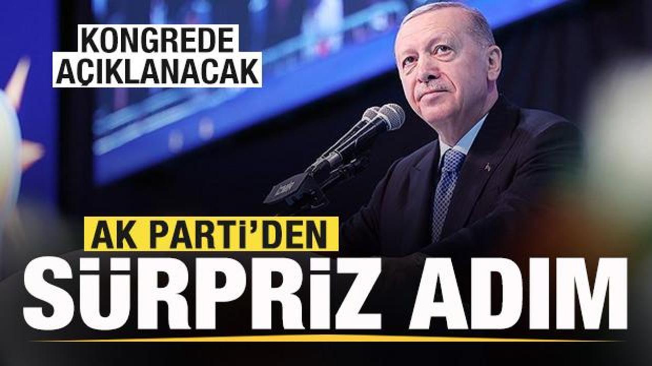 AK Parti’den sürpriz adım! Kongrede açıklanacak