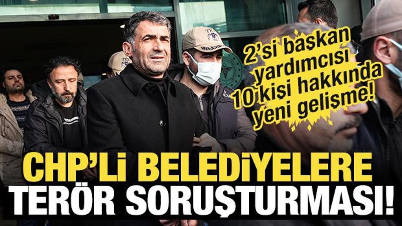 CHP’li belediyelere terör soruşturması! 10 şüpheli tutuklandı