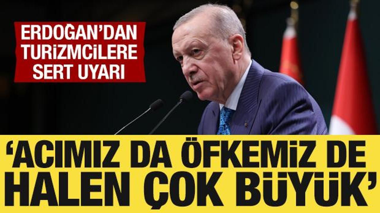Kabine Toplantısı sona erdi: Cumhurbaşkanı Erdoğan’dan turizm sektörüne uyarı