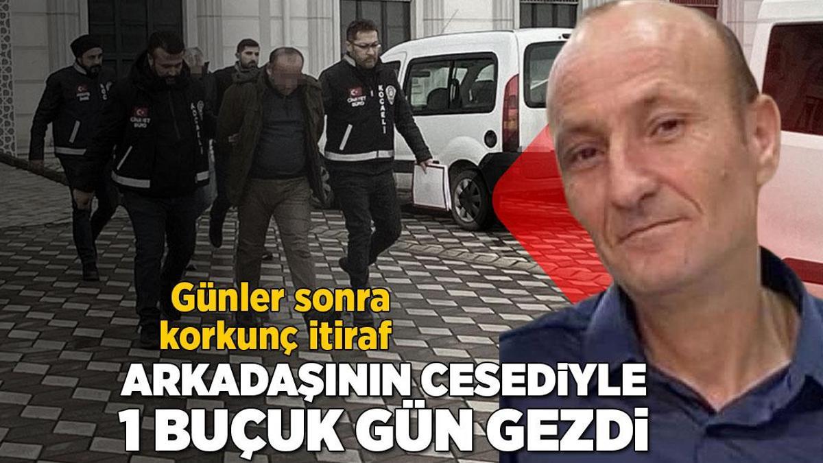 Kan donduran itiraf! Arkadaşının cesediyle 1,5 gün gezdi
