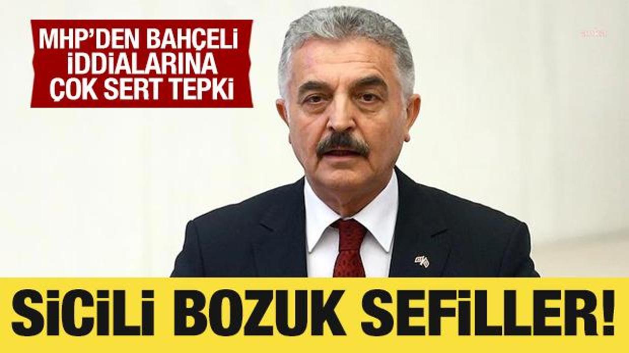 MHP’den Bahçeli iddialarına sert tepki: Sicili bozuk sefiller!