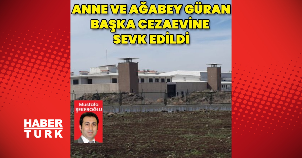 Narin Güran cinayetinde, anne Yüksel ve ağabeyi Enes, başka cezaevlerine sevk edildi – Gündem Haberleri