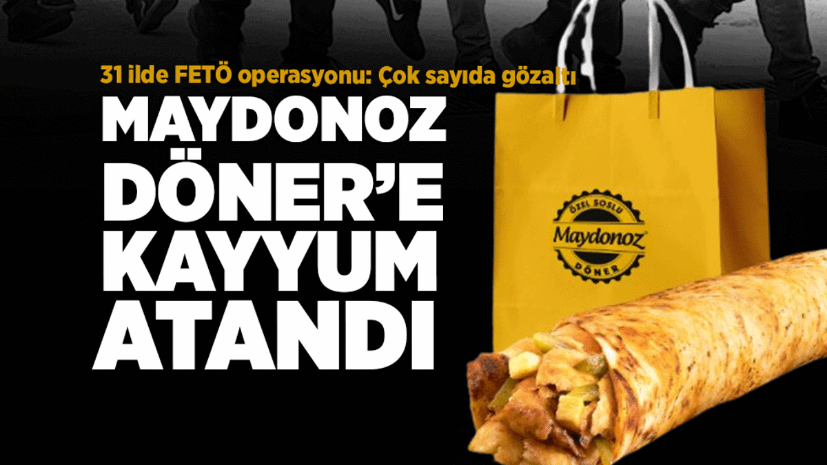 SON DAKİKA HABERİ: Maydonoz Döner’e FETÖ operasyonu: Kayyum atandı