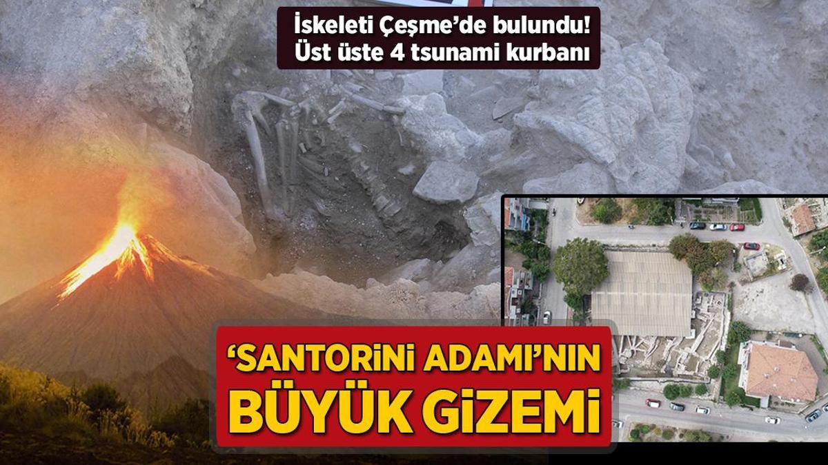 Üst üste 4 tsunami kurbanı! İskeleti Çeşme’de bulundu: ‘Santorini adamı’nın gizemi