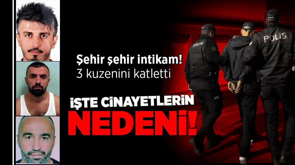 10 yılda 3 kuzenini öldürdü! Cinayetin altından intikam çıktı
