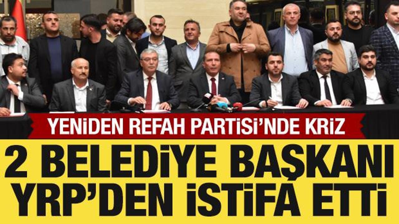 2 belediye başkanı Yeniden Refah Partisi’nden istifa etti