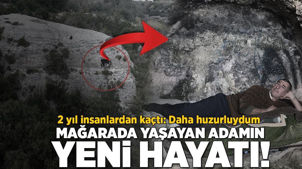 2 yıldır mağarada yaşıyordu… İşte yeni hayatı