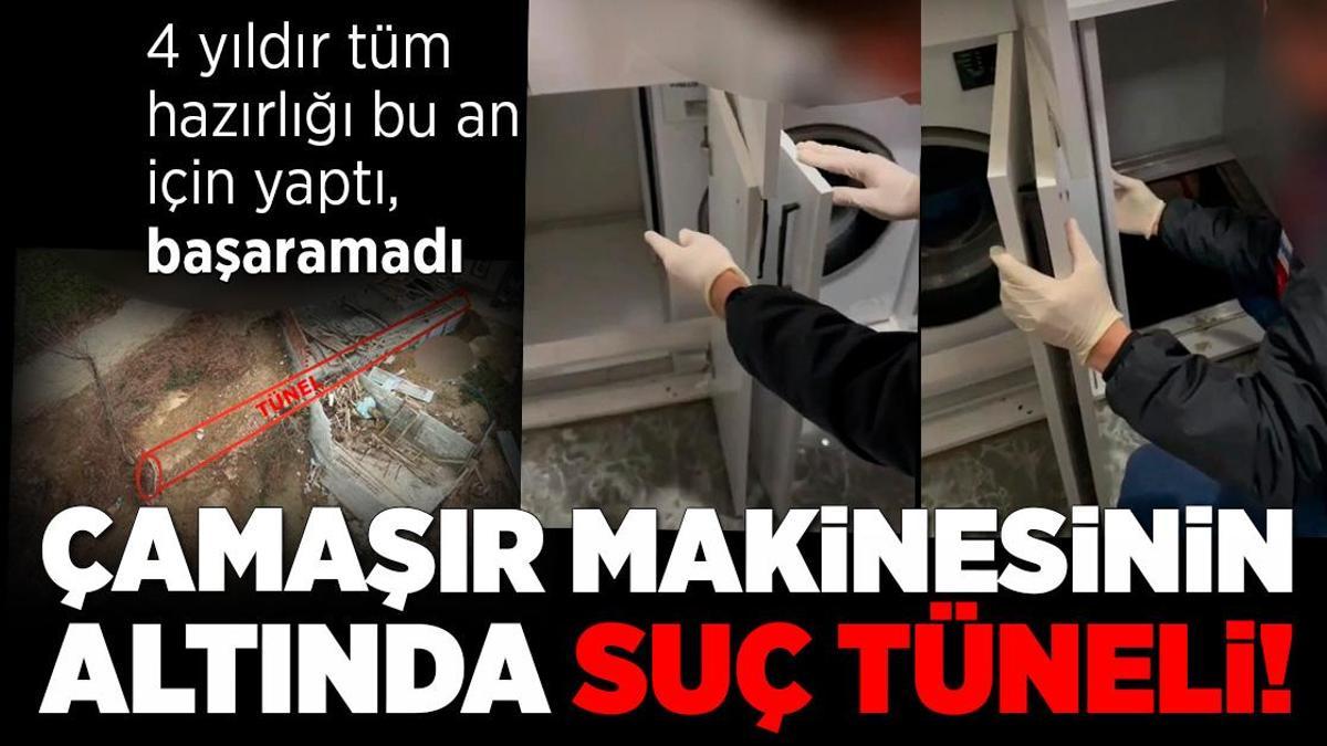 4 yıl tüm hazırlığı bu an için yaptı, başaramadı! Çamaşır makinesinin altında suç tüneli