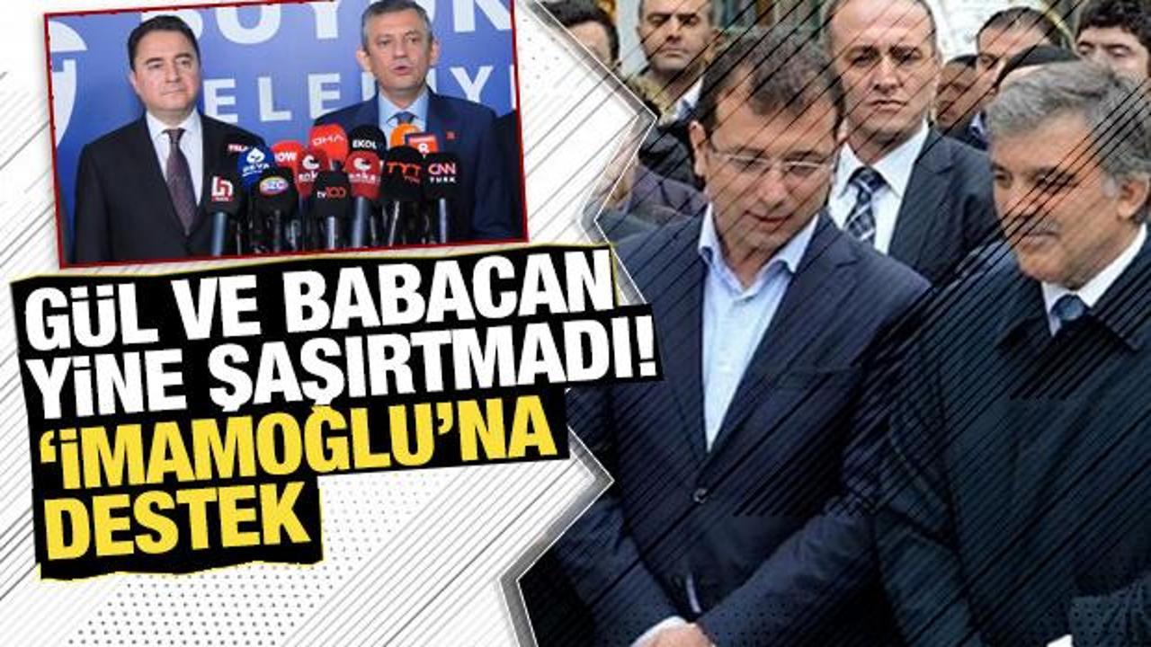 Abdullah Gül ve Ali Babacan yine şaşırtmadı! İmamoğlu’na destek verdiler
