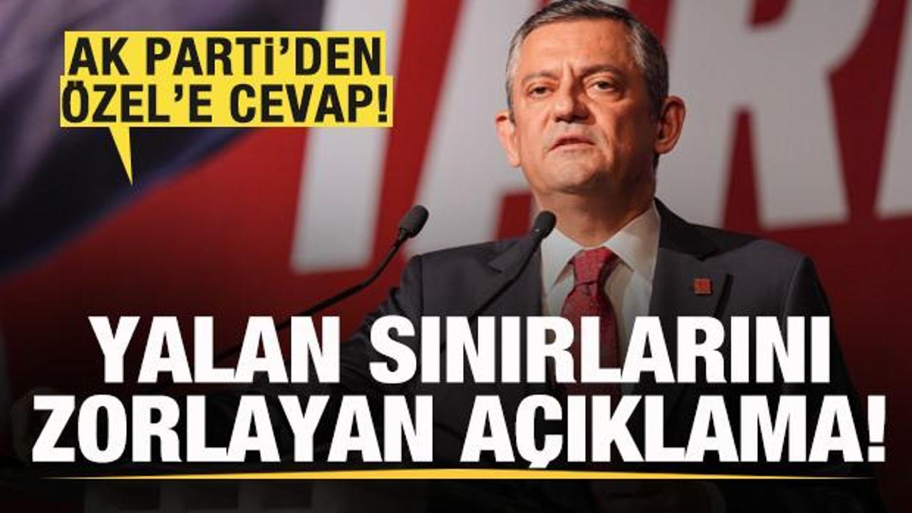 AK Parti’den Özgür Özel’e tepki: Yalan sınırlarını zorlayan bir açıklama!