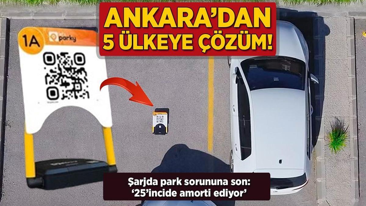Ankara’dan 5 ülkeye çözüm! Şarjda park sorununa son: ’25’incide amorti ediyor’