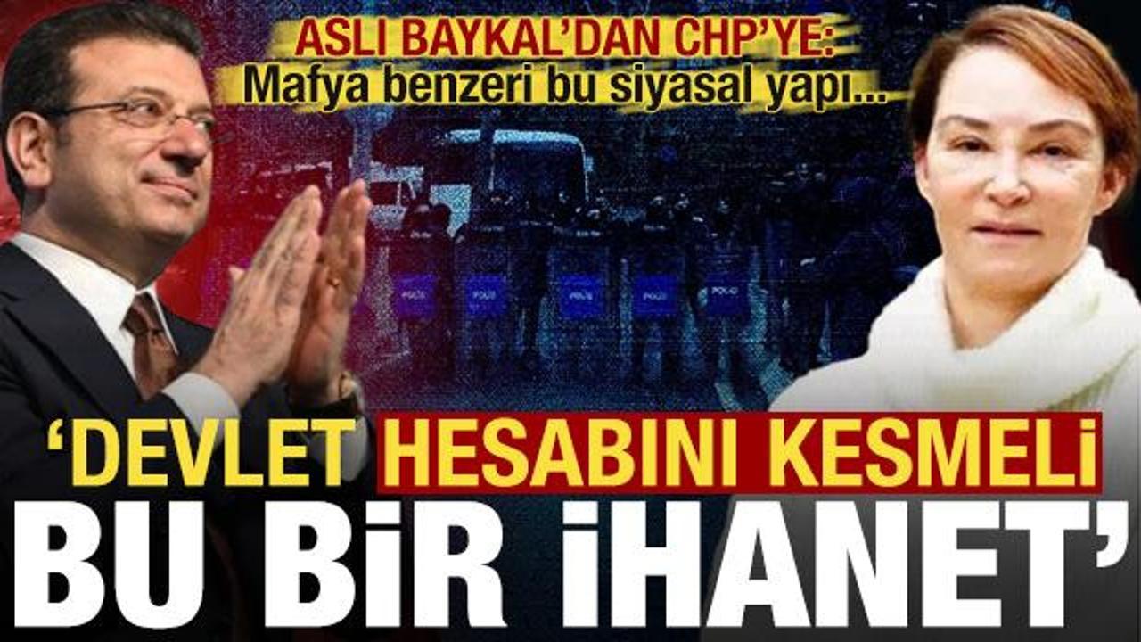 Aslı Baykal’dan CHP’ye: Bu bir ihanet, devlet hesabını sormalı!