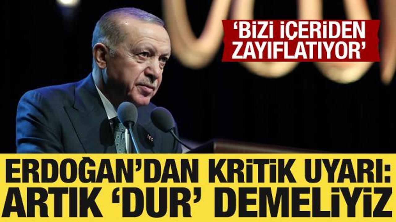 Cumhurbaşkanı Erdoğan: Kötü gidişe ‘dur’ demek zorundayız
