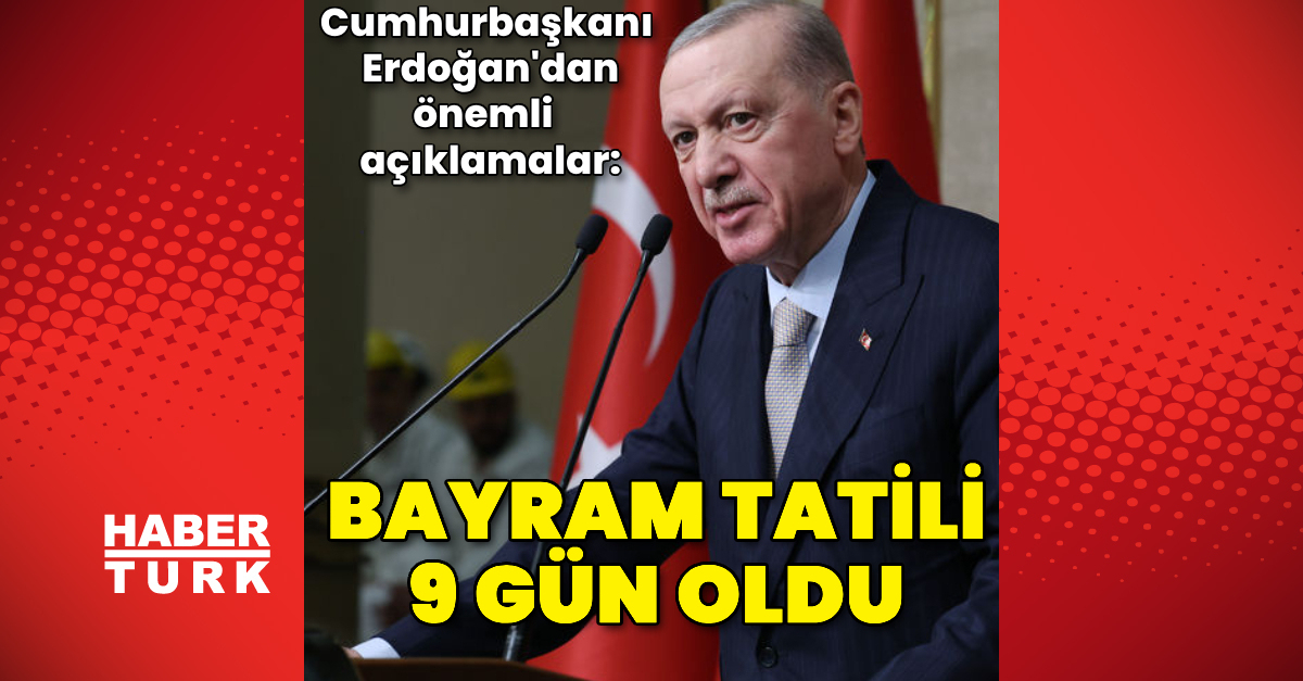 Cumhurbaşkanı Erdoğan'dan önemli açıklamalar