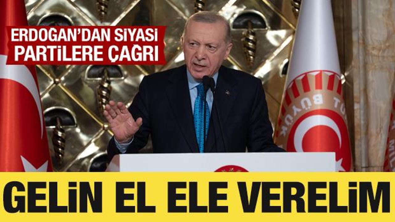 Cumhurbaşkanı Erdoğan’dan çağrı: Gelin el ele verelim!