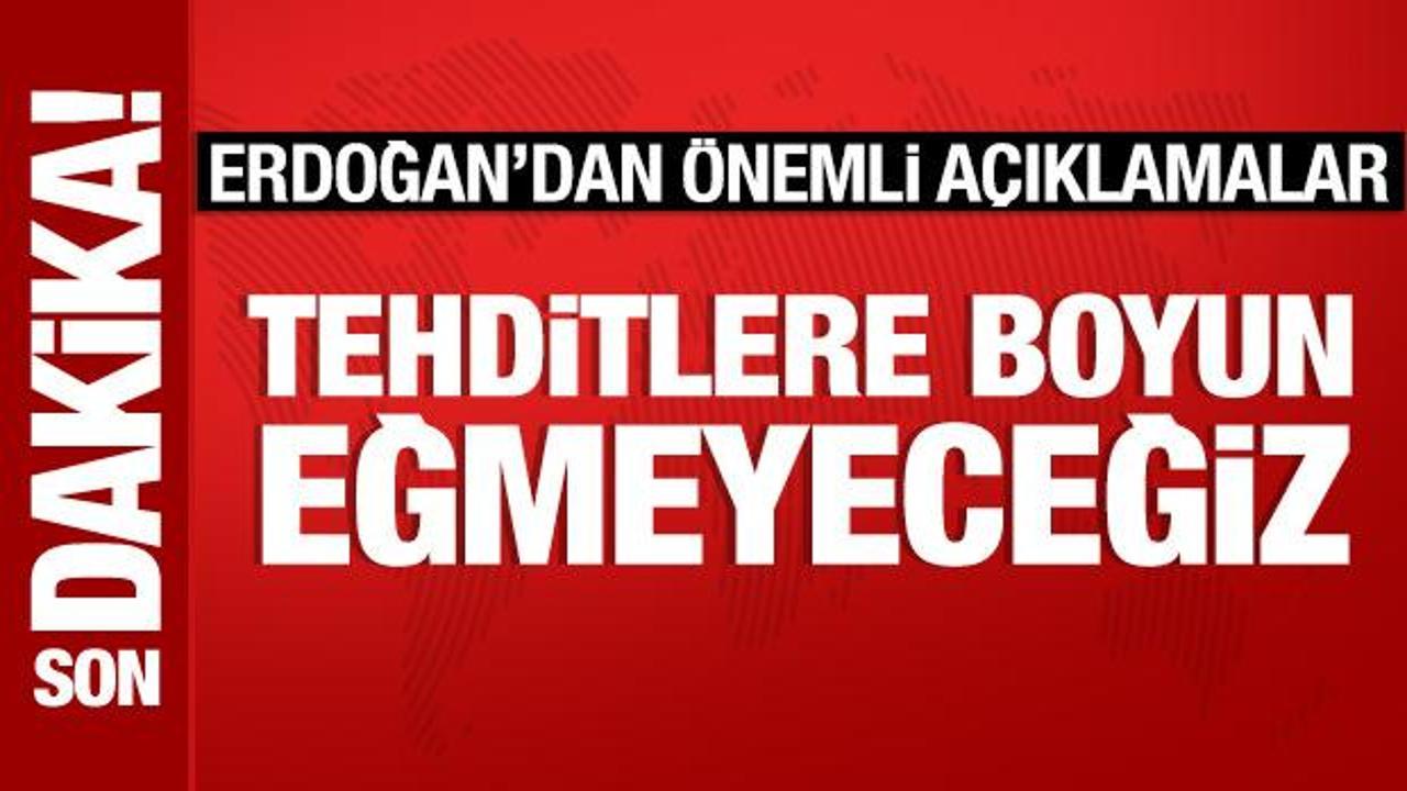 Cumhurbaşkanı Erdoğan’dan önemli açıklamalar
