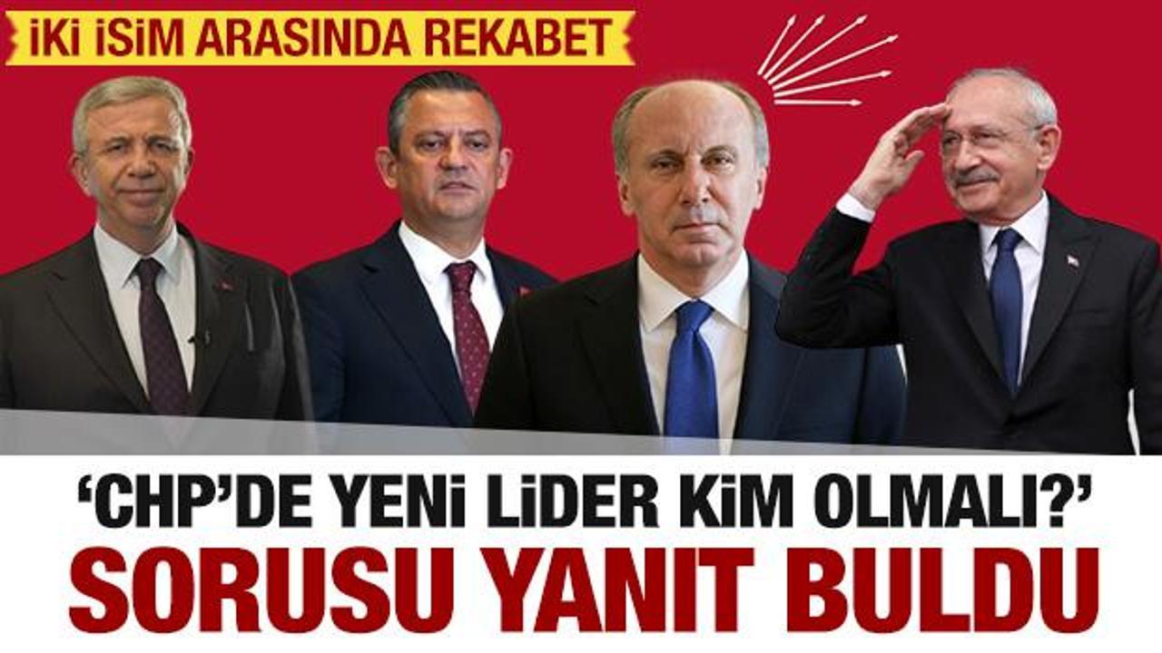 Dev anket sonuçlandı! ‘CHP’de yeni lider kim olmalı?’ sorusu yanıt buldu