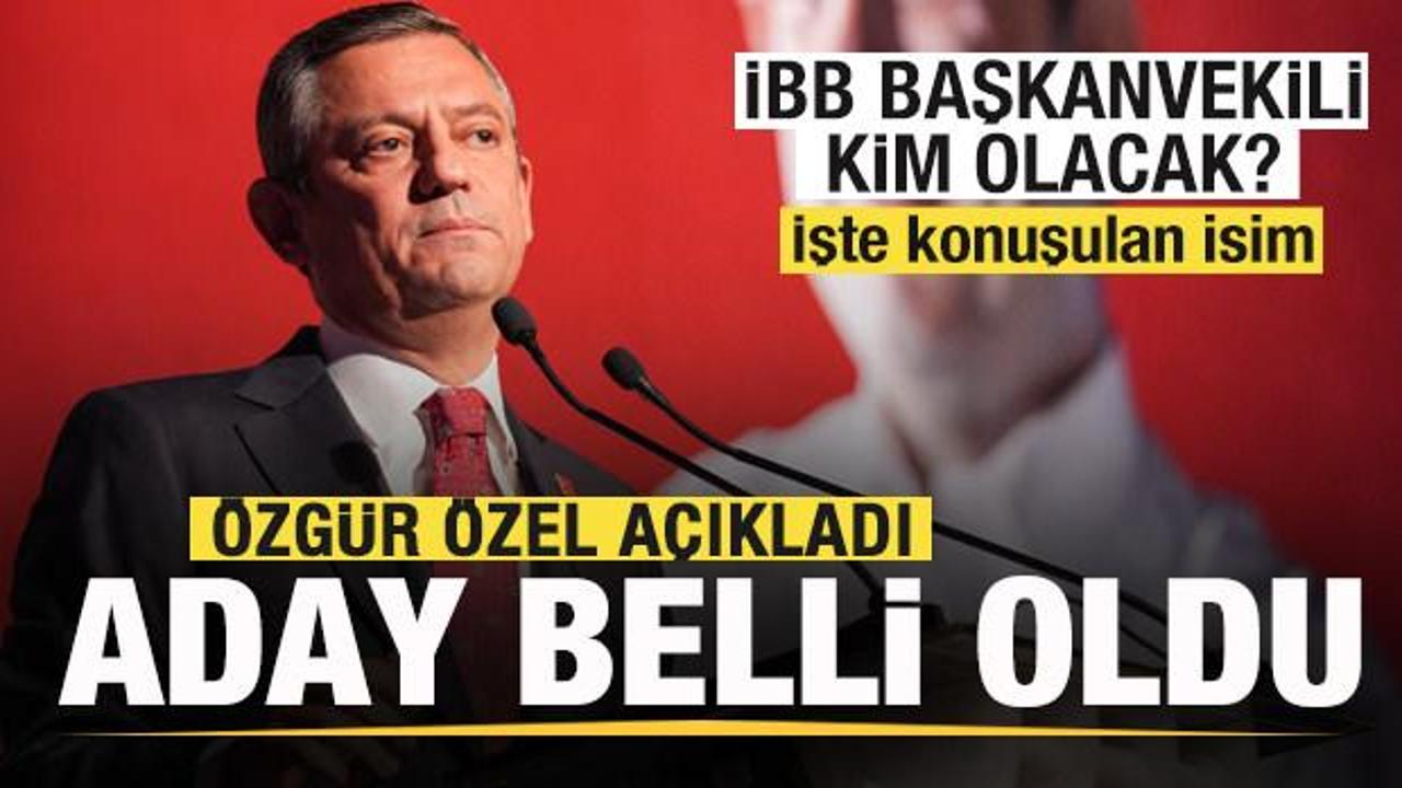 İBB Başkanvekili kim olacak? Özgür Özel’den açıklama: Aday belli oldu! İşte konuşulan isim