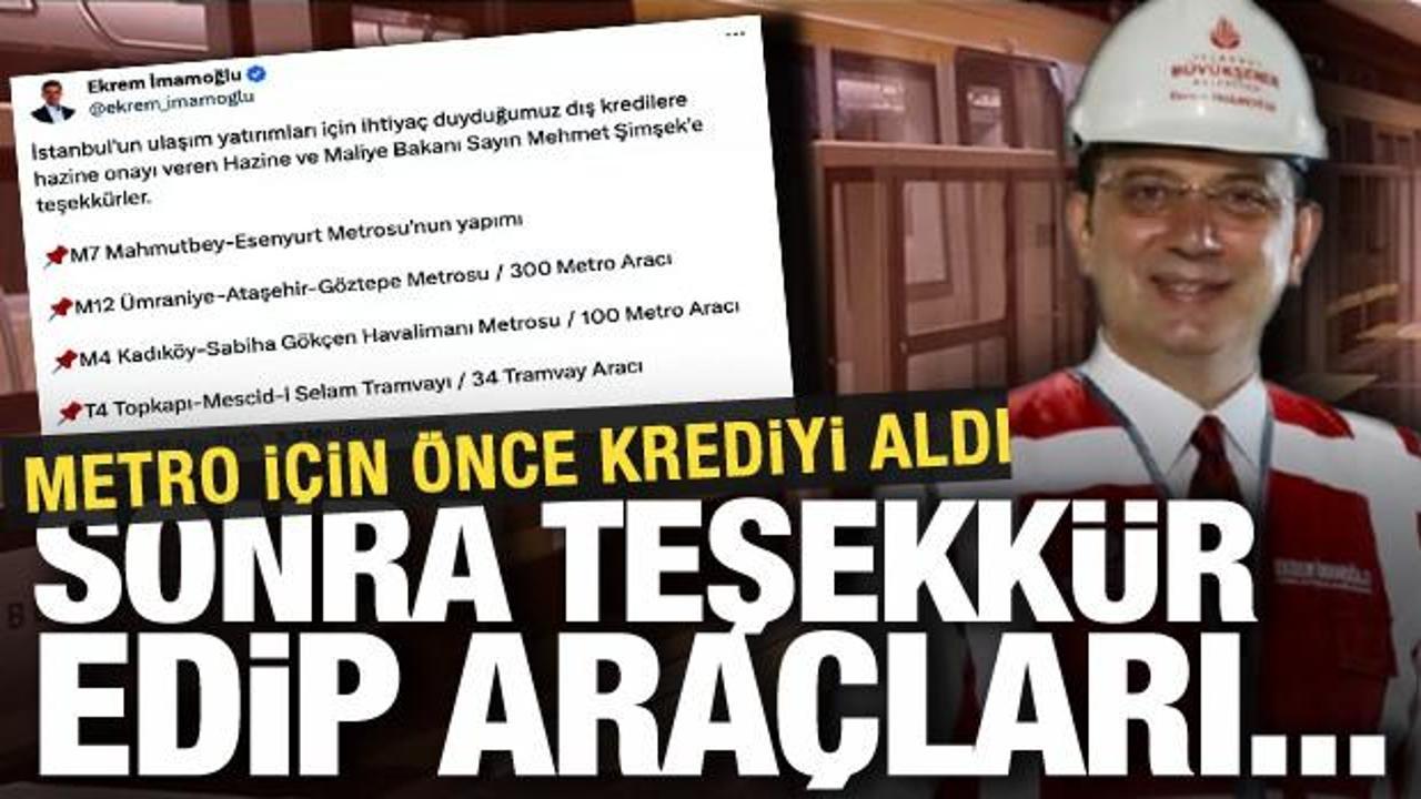 İmamoğlu metro için önce krediyi aldı sonra teşekkür edip araçları…
