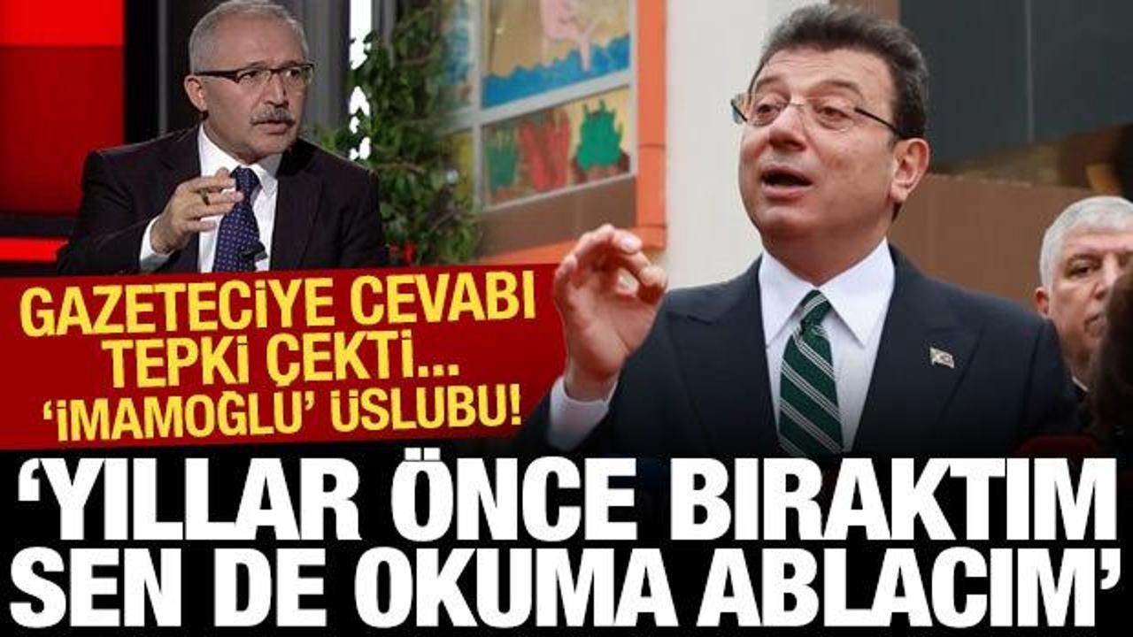 İmamoğlu’nun gazeteciye cevabında rahatsız eden üslup: Okuma ablacım