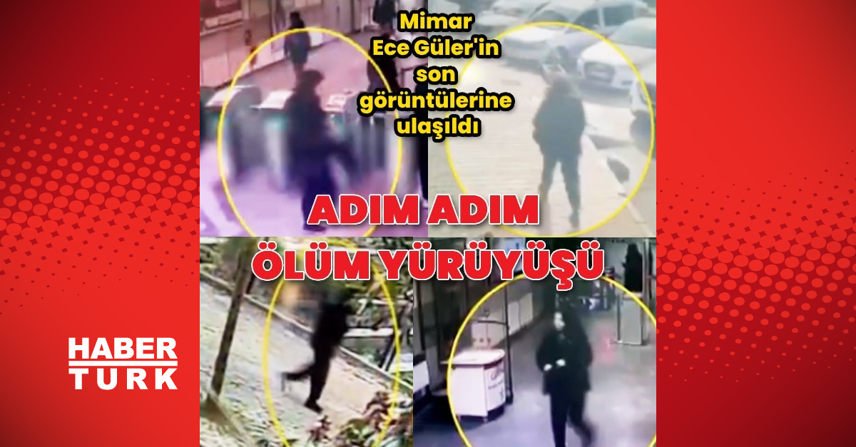 Peyzaj mimarı Ece Güler'in son görüntüleri ortaya çıktı