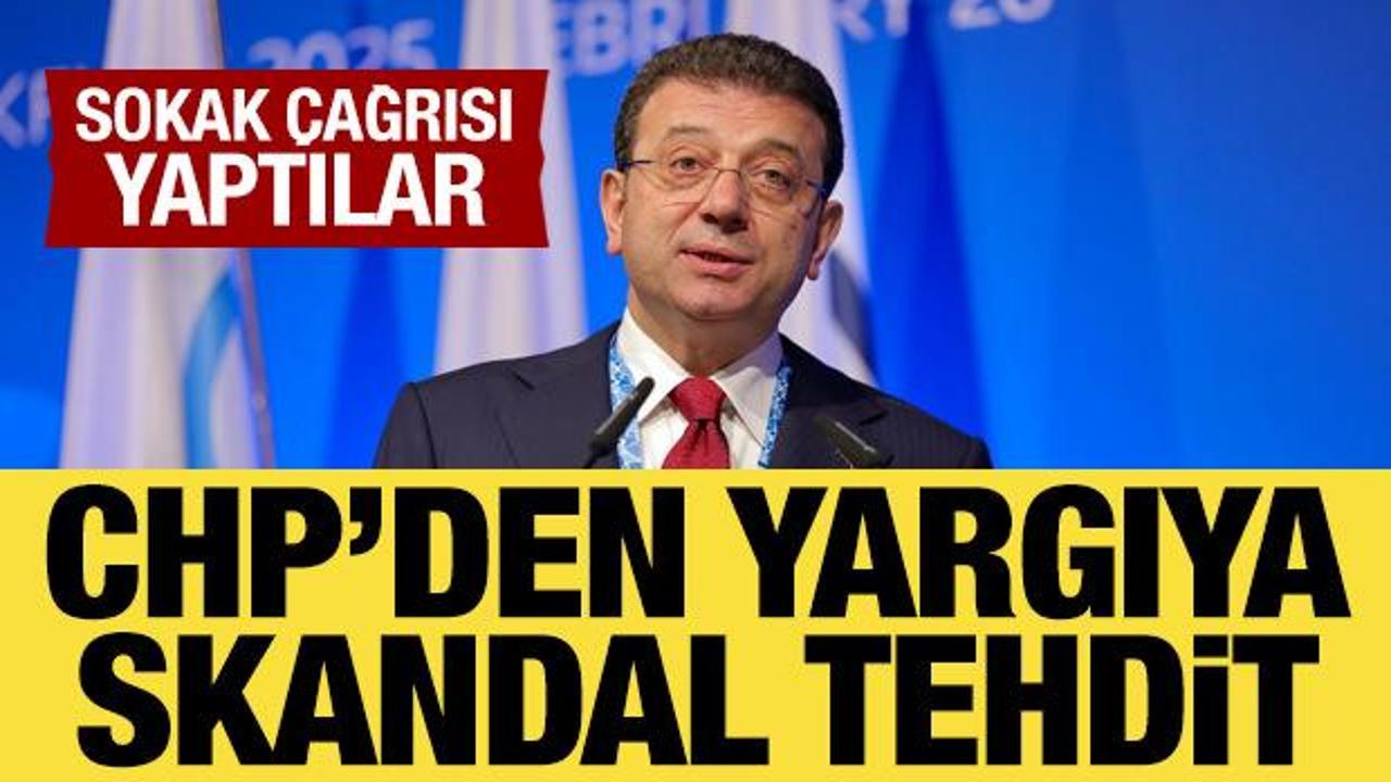 Son Dakika: CHP’den yargıya skandal tehdit! Sokak çağrısı yaptılar