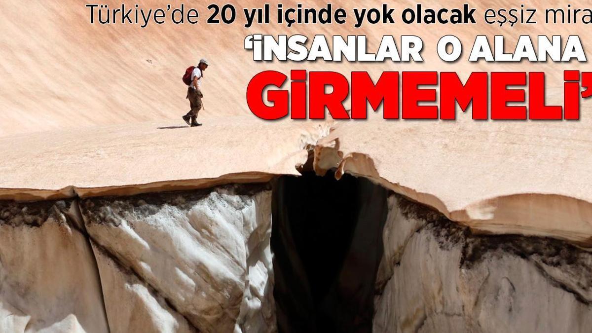 Türkiye’deki doğa harikası! 20 yıl içinde kaybolacak: İnsanlar o alana gitmemeli