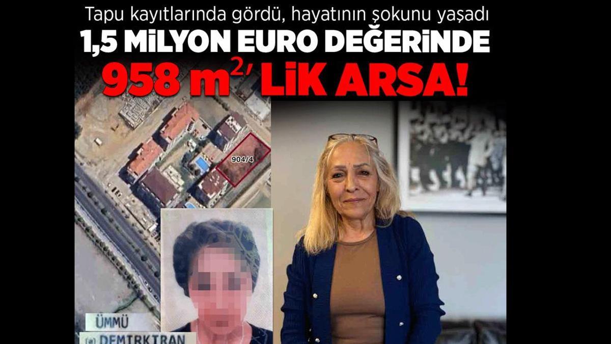 1,5 milyon Euro’luk 958 metrekare arsa! Tapu kayıtlarında gördü, hayatının şokunu yaşadı