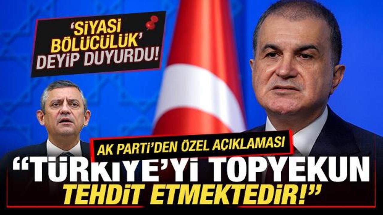 AK Parti Sözcüsü Çelik ‘siyasi bölücülük’ deyip duyurdu: Türkiye’yi tehdit etmektedir