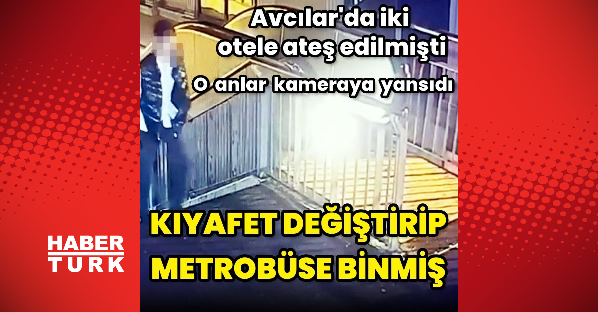 Avcılar'da iki otele silahlı saldırı düzenleyen şüpheli kıyafet değiştirip metrobüsle kaçmış – Gündem Haberleri