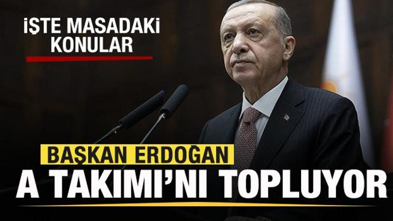 Başkan Erdoğan’dan kritik toplantı! A Takımı toplanıyor! İşte masadaki konular