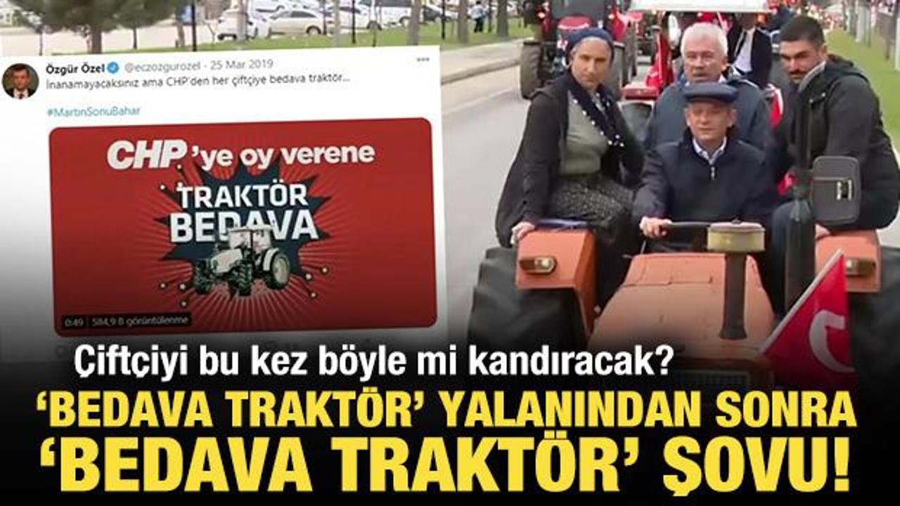 ‘Bedava traktör’ yalanından sonra ‘bedava traktör’ şovu!