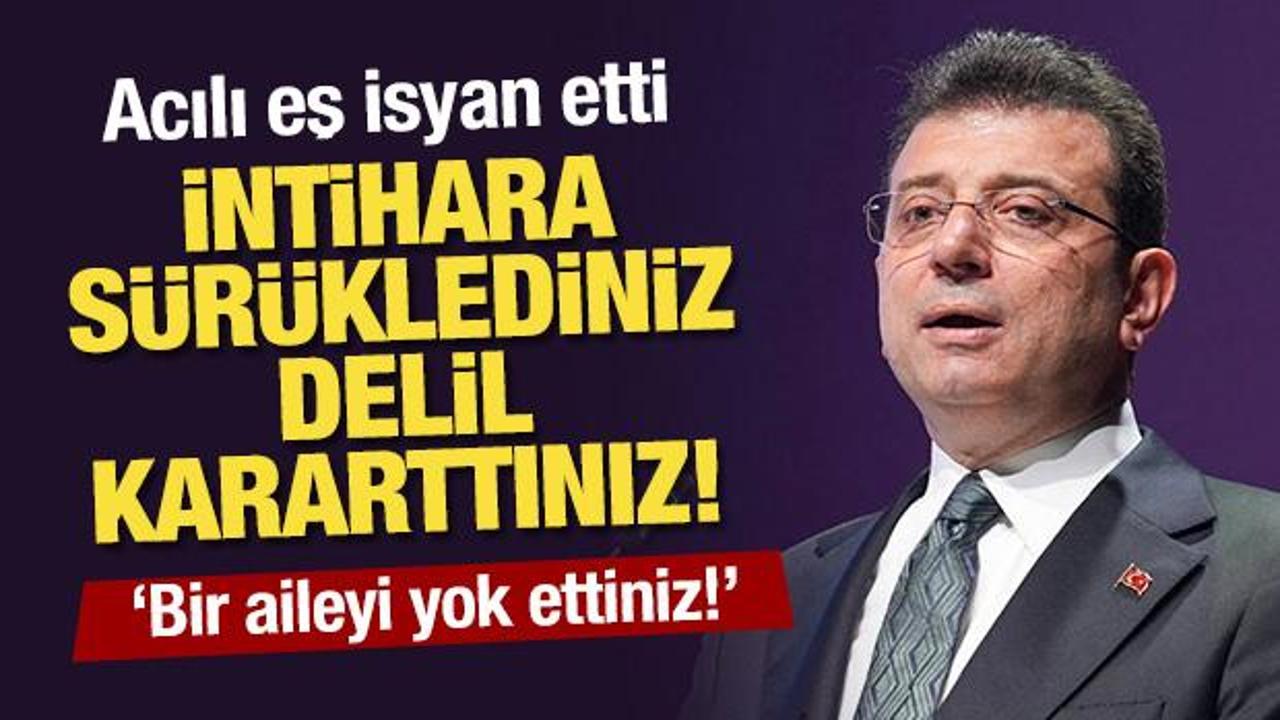 ‘Bir aileyi yok ettiniz!’ Acılı eş isyan etti: İntihara sürüklediniz, delil karartınız!