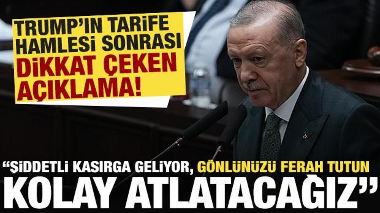 Cumhurbaşkanı Erdoğan’dan Trump’ın hamlesi sonrası açıklama: Bu dönemi kolay atlatacağız