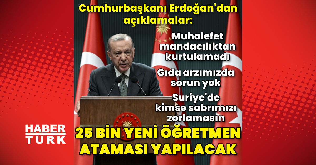 Cumhurbaşkanı Recep Tayyip Erdoğan'dan açıklamalar