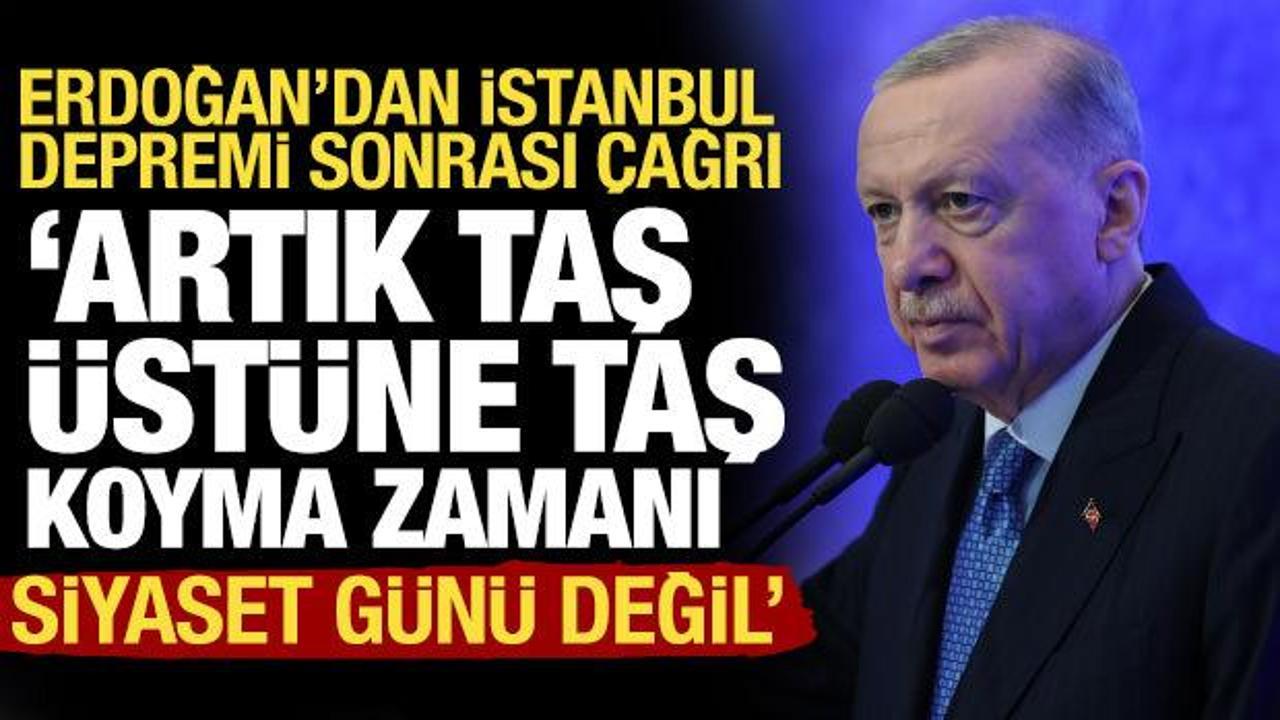 Erdoğan’dan İstanbul depremi açıklaması: Gerekli açıklamaları yapacağız