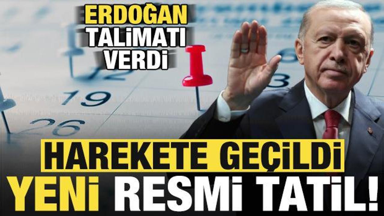 Erdoğan’ın talimatı sonrası hazırlıklar başladı! Bir resmi tatil daha geliyor…