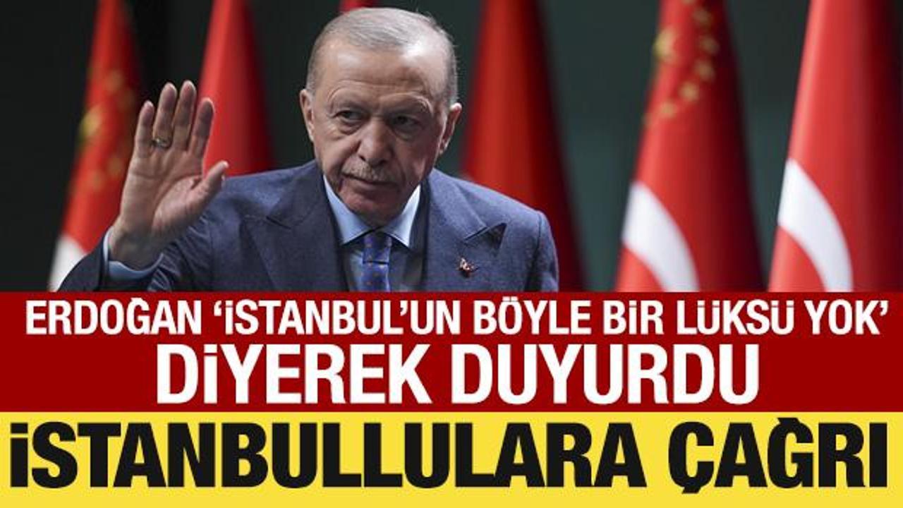 Kabine Toplantısı sona erdi: Cumhurbaşkanı Erdoğan’dan İstanbullulara çağrı