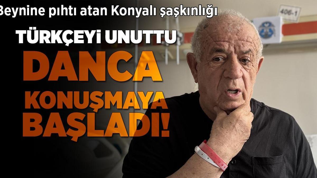 Konya’da beynine pıhtı atan 67 yaşındaki adam Türkçeyi unuttu, Danca konuşmaya başladı!