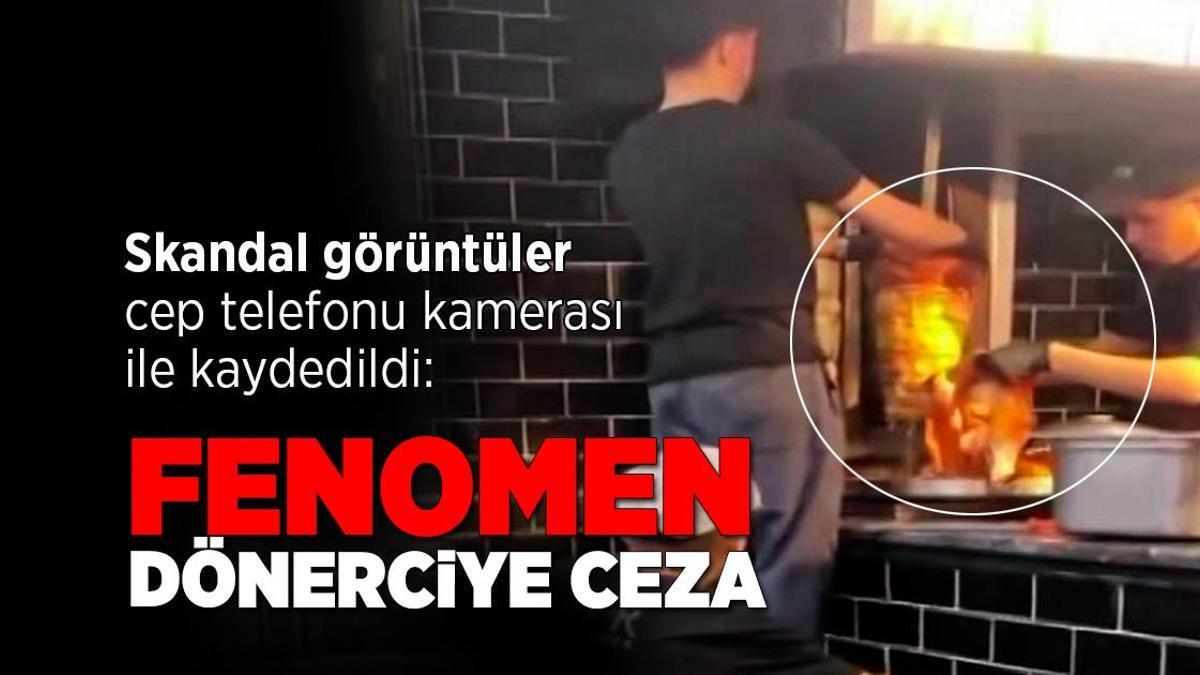 Skandal görüntüler cep telefonu kamerası ile kaydedildi! Fenomen dönerciye ceza