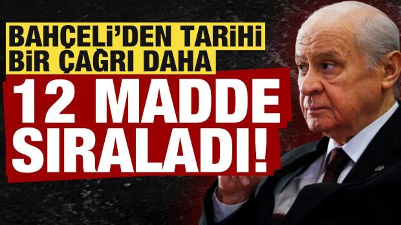 Son dakika: Bahçeli’den tarihi çağrı, 12 madde sıraladı!