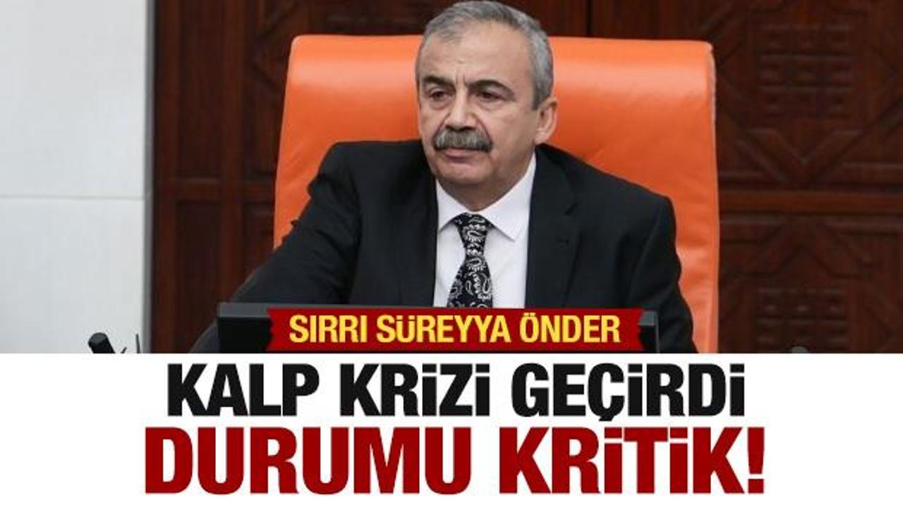 Son dakika: Sırrı Süreyya Önder kalp krizi geçirdi