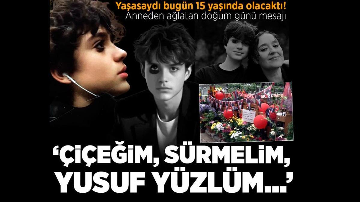 Yaşasaydı bugün 15 yaşında olacaktı! Anneden yürek yakan doğum günü mesajı