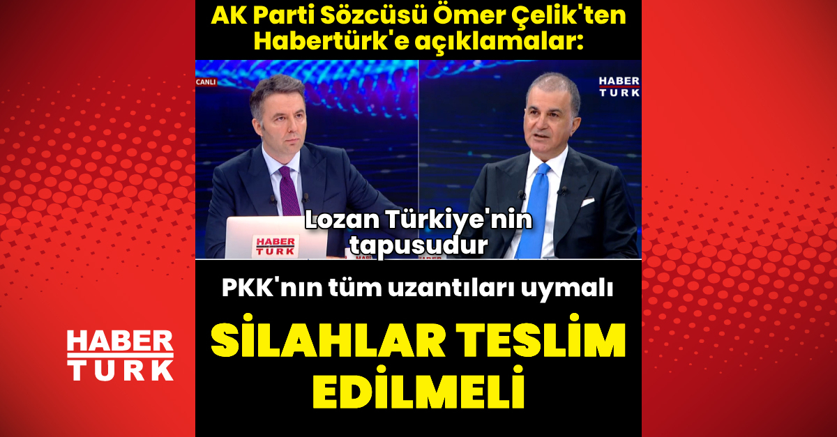 AK Parti Sözcüsü Ömer Çelik'ten Habertürk'e açıklamalar – Son Dakika Haberleri | Son dakika haberleri