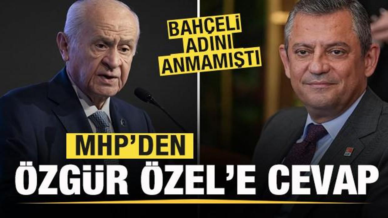 Devlet Bahçeli adını anmamıştı! MHP’den Özgür Özel açıklaması